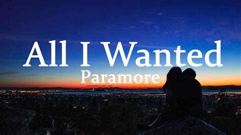 all i want lyrics|all i wanted lyrics paramore.